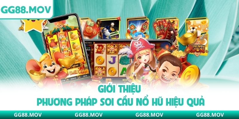 Giới thiệu phương pháp soi cầu nổ hũ hiệu quả